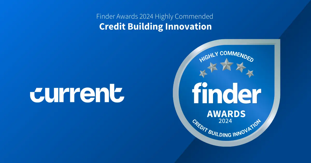 Current, Highly Commended Credit Building, Finder Innovation Awards, 2024